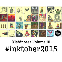 Kishinotes Volume 3: #inktober2015
