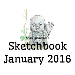 André Kishimoto's Sketchbook January 2016